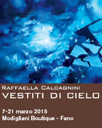'Vestiti di cielo' - Esposizione tra arte e moda. 7-21 marzo 2015. Fano, Modigliani boutique